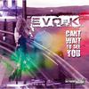 Can't Wait to See You - EVO-K