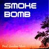 Smoke Bomb (Explicit) - Sunshine Music