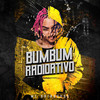 Bumbum Radioativo (Explicit) - MC Brinquedo