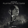 Playing in the Dark - Naturalize