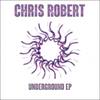 Underground (Original Mix) - Chris Robert