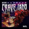 Cravejado (Explicit) - Rato Inc&Astro