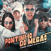 Pontinho do Megao (Explicit) - MC Ryan GF&Dj Jeeh Fdc&Dj Menezes&Mc Taradin