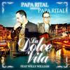 La dolce vita(Radio Fr) (Radio Edit) - Papa Rital&Willy William