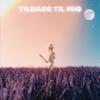 Tilbage Til Mig - Alito