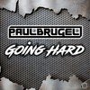 Going Hard (Radio Edit) - Paul Brugel