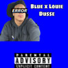 Blue (Explicit) - Louie Dusse