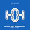 See You Flex (Original Mix) - LaTour&Born I