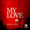 My Love - Bugle&Oriel