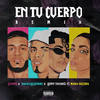 En Tu Cuerpo (Remix|Explicit) - Lyanno&Rauw Alejandro&Lenny Tavárez&Maria Becerra&Edgardo Cueva&Raul Alejandro&JULIO MANUEL GONZALEZ&DANIEL SHYMAN&David Karbal