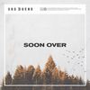 Soon over - Uno Bueno