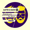 Chocolate (Mattei & Omich Remix) - Moon Rocket&Re-Tide&LauMii