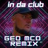 IN DA CLUB - Geo Mcd