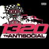 1320 (Explicit) - TK AntiSocial