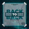 Back to Back (Explicit) - Citybizplus&Ahmedinoh&Haybee Star
