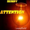 Attention (Original Mix) - Skorpy