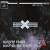 Busy On The Tempo (Original Mix) - Haus of Panda