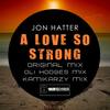 A Love So Strong (Original Mix) - Jon Hatter