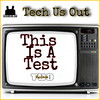 This Is A Test - Tech Us Out