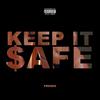 Keep it $afe (Explicit) - Pre$$o