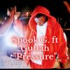 Pressure (Explicit) - Spook G.