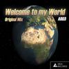 Welcome To My World (Original Mix) - Arko