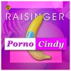 Porno Cindy (Explicit) - Raisinger