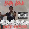 Dice House (Explicit) - Bam Bino