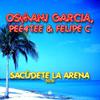 Sacúdete la Arena (Pee4Tee & Felipe C Deep Remix) - Osmani Garcia&Pee4tee&Felipe C