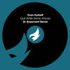 Quit While We're Ahead (Dr. Basement Remix) - Evan Hurkett&Dr. Basement