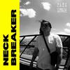 Neck Breaker (Explicit) - Alby Loud&Albert Castelan Tafoya