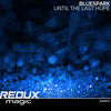 Until The Last Hope (Original Mix) - Bluespark