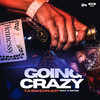 Going Crazy (Explicit) - YaBoiExplicit&C-Notes