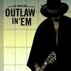 Outlaw In 'Em - Waylon