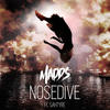 Nosedive (Explicit) - MADDS&Sahtyre