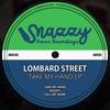 Take My Hand (Original Mix) - Lombard Street