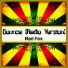 Bounce (Radio Version) [Ringtone] - Red Fox