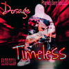 Timeless (Explicit) - Dosage