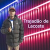 Trajadão de Lacoste - MC Leozinho RS&DJ JC