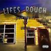 Lifes Rough (Explicit) - JaYpDtPsG&Jay P Dtp&Yung Kali