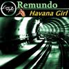 Havana Girl (Original Mix) - Remundo
