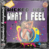 What I Feel (Original Mix) - Wicked Wes