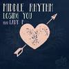 Losing You (Original Mix) - Middle Rhythm&Lady P
