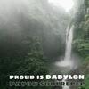 Proud is Babylon - Payoh Soul Rebel