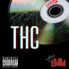 THC (feat. Chaser) (Explicit) - Erie Mine Mob&Chaser