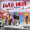 Over Here (Explicit) - Acedit100