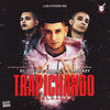 Trapichando (Reloaded|Explicit) - Brancy&Camikazy&El Jincho