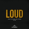 Loud (Explicit) - Ya Hangover&Gold Bomb&Mismo&Thincoeur&Fang The Great&Highdiwaan