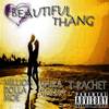 Beautiful Thang (Explicit) - Million Dolla Moe&T-Rachet&Maira Mocha