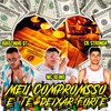 Meu Compromisso e Te Deixar Forte (Explicit) - CR Stronda&MC Reino&Joãozinho GT